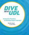 Dive into UDL - GRANT,  Kendra ; Perez, Luis - 9781564846655