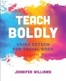 Teach Boldly - Jennifer Williams - 9781564847942