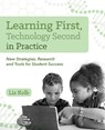 Learning First, Technology Second in Practice - Liz Kolb - 9781564848383