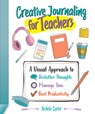 Creative Journaling for Teachers - Nichole Carter - 9781564849526