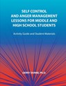 Self Control and Anger Management Lessons for Middle and High School Students - Gerry Dunne - 9781564990990