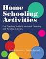 Home Schooling Activities For Teaching Social-Emotional Learning and Reading Literacy - Susanna Palomares - 9781564991041