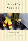 Herb's Pajamas - Abigail Thomas - 9781565121898