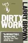 Dirty Work - Larry Brown - 9781565125636