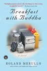 Breakfast with Buddha - Roland Merullo - 9781565126169