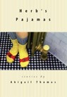 Herb's Pajamas - Abigail Thomas - 9781565127494
