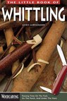 The Little Book of Whittling - Chris Lubkemann - 9781565237728