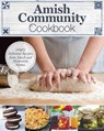Amish Community Cookbook - Editors of Fox Chapel Publishing - 9781565238787