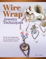 Wire Wrap Jewelry Techniques - Lora S. Irish - 9781565239555