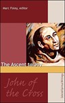 The Ascent to Joy: Selected Writings of John of the Cross - Marc Foley - 9781565482968
