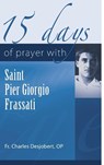 15 Days of Prayer with Pier Giorgio Frassati - Pere Charles Desjobert - 9781565487185