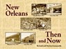 New Orleans Then and Now - CAMPANELLA,  Richard - 9781565543478