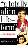 A Totally Alien Life-Form - LEWIS,  Sydney - 9781565842830