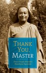 Thank You, Master - Paramahansa (Paramahansa Yogananda) Yogananda ; Hare Krishna (Hare Krishna Ghosh) Ghosh ; Meera (Meera Ghosh) Ghosh ; Margaret Bowen (Margaret Bowen Deitz ) Deitz - 9781565891135