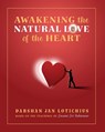 Awakening the Natural Love of the Heart - Darshan Lotichius - 9781565893474