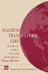Teaching Transcultural Care - Paula McGee - 9781565930650