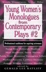 Young Women's Monologues from Contemporary Plays #2 - Gerald Lee Ratliff - 9781566081535