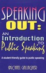 Speaking Out: An Introduction to Public Speaking - Michael Gallagher - 9781566081610