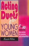 Acting Duets for Young Women - Laurie Allen - 9781566081726