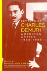 Letters Of Charles Demuth - Bruce Kellner - 9781566397810