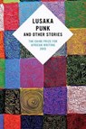 Lusaka Punk and Other Stories - Various - 9781566560740