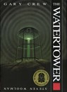 The Watertower - Gary Crew - 9781566563314