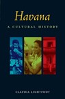 Havana: A Cultural History - Claudia Lightfoot - 9781566564199