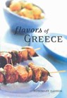 Flavors of Greece - BARRON,  Rosemary - 9781566565202