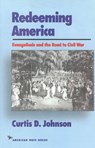 Redeeming America - JOHNSON,  Curtis D. - 9781566630313