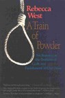 A Train of Powder - Rebecca West - 9781566633192