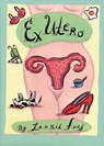 Ex Utero - FOOS,  Laurie - 9781566890304