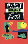 Portrait of the Walrus by a Young Artist - FOOS,  Laurie - 9781566890571
