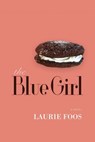 The Blue Girl - Laurie Foos - 9781566893992
