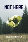 Not Here - Hieu Minh Nguyen - 9781566895095