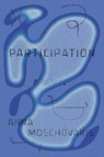 Participation - Anna Moschovakis - 9781566896573