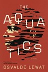 The Aquatics - Osvalde Lewat - 9781566897457