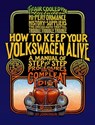 How to Keep Your Volkswagen Alive - John Muir ; Peter Aschwanden ; Tosh Gregg - 9781566913102