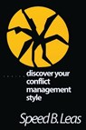Discover Your Conflict Management Style - Speed B. Leas - 9781566991841