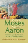 When Moses Meets Aaron - Susan Beaumont ; Gil Rendle - 9781566993517