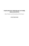 Participation Programs in Work Organizations - Aviad Bar-Haim - 9781567204230
