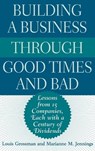 Building a Business Through Good Times and Bad - Louis Grossman ; Marianne M. Jennings - 9781567205190