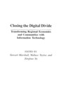 Closing the Digital Divide - Stewart Marshall ; Wallace J. Taylor ; Xinghuo Yu - 9781567206029
