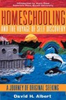 Homeschooling and the Voyage of Self-Discovery - ALBERT,  David H. - 9781567512328