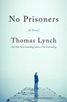 No Prisoners - Thomas Lynch - 9781567927054