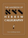 The Handbook of Hebrew Calligraphy - Cara Goldberg Marks - 9781568216317