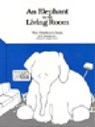 Elephant In The Living Room - The Children's Book - MARION H TYPPO - 9781568380353