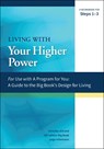 Living with Your Higher Power - James Hubal ; Joanne Hubal - 9781568389899