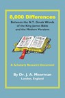 8,000 Differences Between the N.T. Greek Words of the King James Bible - Jack Moorman - 9781568480541