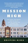 Mission High - Kristina Rizga - 9781568584621