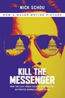 Kill the Messenger (Movie Tie-In Edition) - Nick Schou - 9781568584713